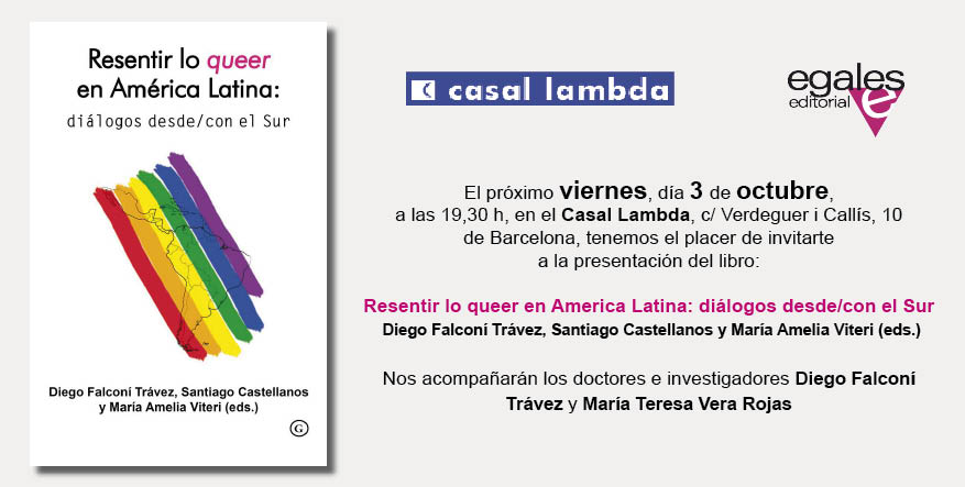 PRESENTACIÓN EN BARCELONA DE "RESENTIR LO QUEER EN AMÉRICA LATINA: DIÁLOGOS DESDE/CON EL SUR"