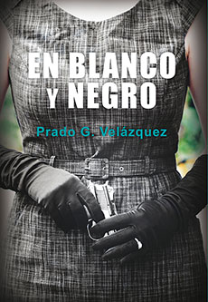 "EN BLANCO Y NEGRO", de PRADO G. VELÁZQUEZ, FINALISTA EN CUBELLES NOIR