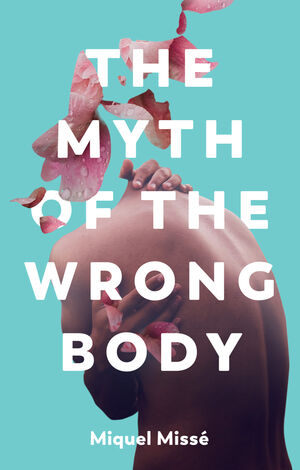 Reseña en inglés en el New York Journal de "The Myth of the Wrong Body" by Miquel Missé