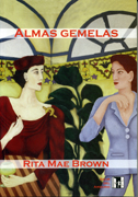 Almas gemelas – Rita Mae Brown  84-95346-00-1