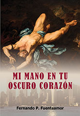 Mi mano en tu oscuro corazón