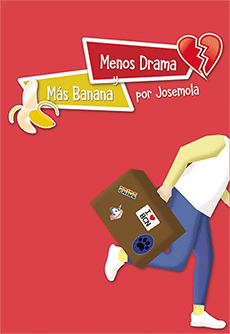 Menos drama y más banana