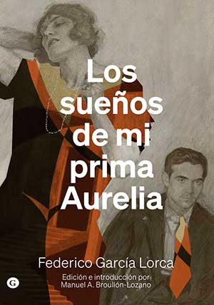 Los sueños de mi prima Aurelia. Federico García Lorca